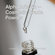 Alpha Arbutin – Cosmetic Grade Powder for DIY Skin Care Products